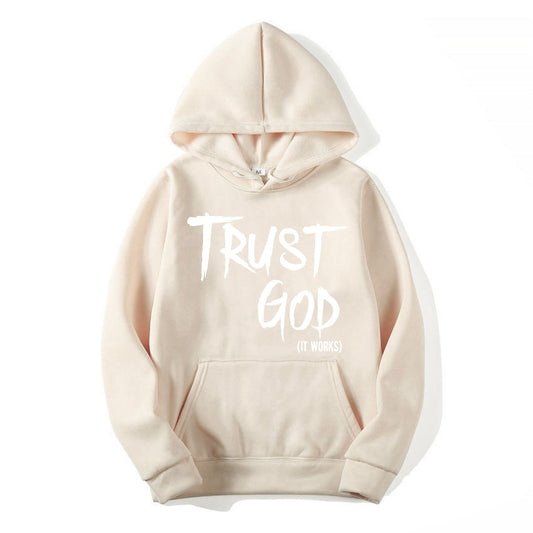 TRUST GOD IT WORKS HOODIE