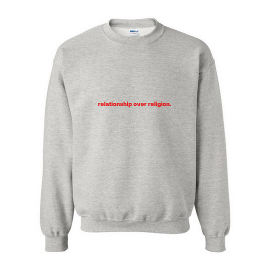 RELATIONSHIP OVER RELIGION CREWNECK