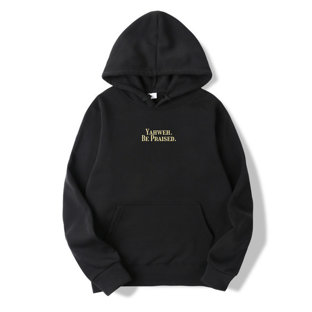 YAHWEH BE PRAISED HOODIE