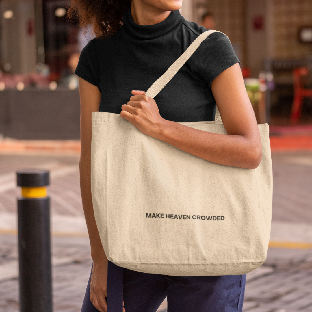 MAKE HEAVEN CROWDED TOTE BAG