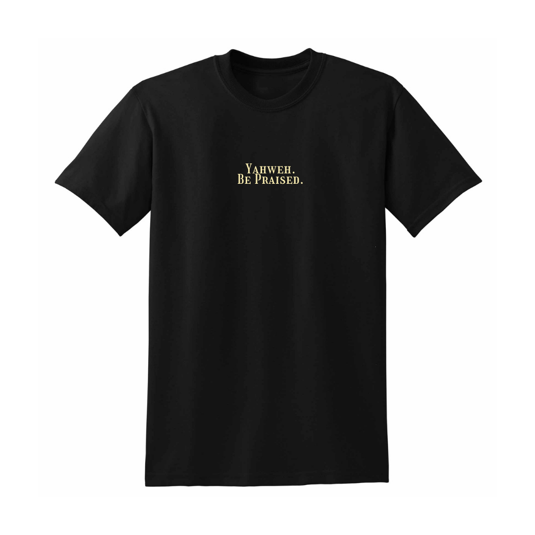YAHWEH BE PRAISED TEE