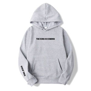 The King Is Coming Hoodie