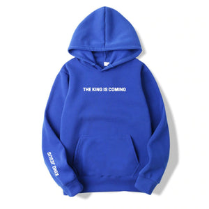 The King Is Coming Hoodie