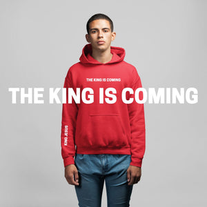 The King Is Coming Hoodie