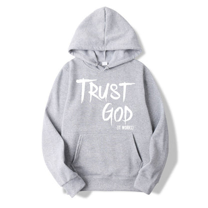 TRUST GOD IT WORKS HOODIE