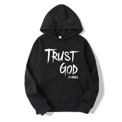 TRUST GOD IT WORKS HOODIE