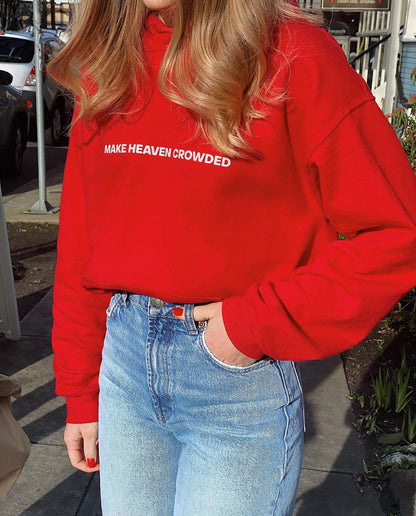 MAKE HEAVEN CROWDED HOODIE
