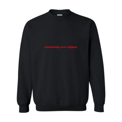 RELATIONSHIP OVER RELIGION CREWNECK
