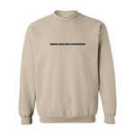Load image into Gallery viewer, Make Heaven Crowded Crewneck
